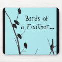 birdsofafeather, Birds of a Feather... mousepads