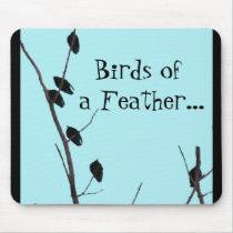 birdsofafeather, Birds of a Feather... mousepads