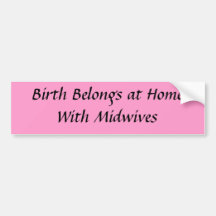 Birth at Home Bumper Sticker