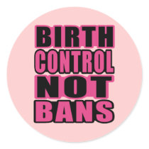 Birth Control, Not Bans! Sticker