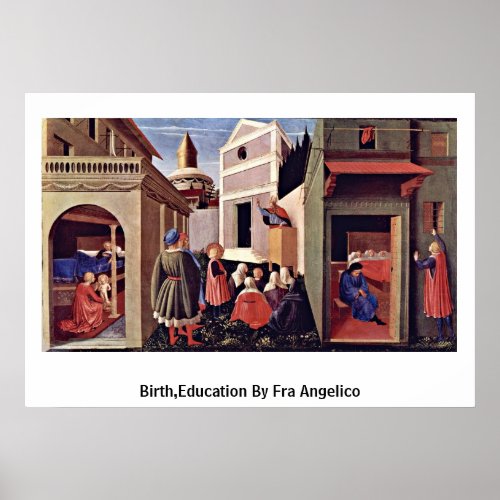 Birth,Education By Fra Angelico Poster