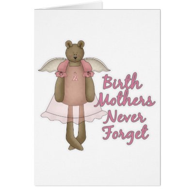 Birth Mothers Never Forget Teddy Bear Design Cards by doonidesigns