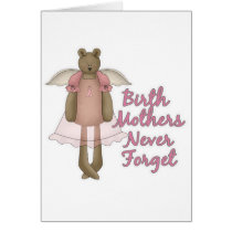 Birth Mothers Never Forget Teddy Bear Design cards