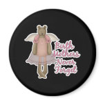 Birth Mothers Never Forget Teddy Bear Design Refrigerator Magnets