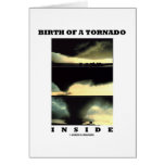 Birth Of A Tornado Inside (Meteorology) Cards