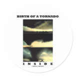 Birth Of A Tornado Inside (Meteorology) Sticker