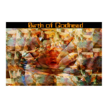 Birth of Godhead posters by MadDoctorX Birth of Godhead posters