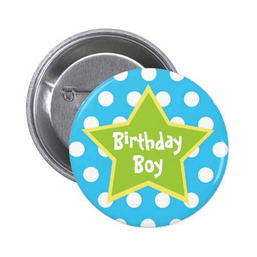 Birthday Boy Buttons and Birthday Boy Pins