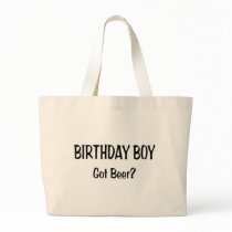 Birthday Boy Got Beer Bag