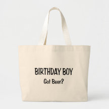 Birthday Boy Got Beer Bag