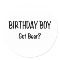 Birthday Boy Got Beer Sticker