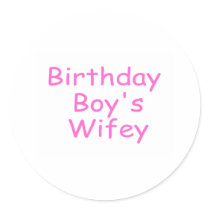 Birthday Boy's Wifey Sticker