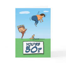 Birthday Card: 50 is a kick in the butt