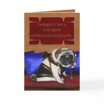 Birthday card - belly dancer pug by thedrunkenpug Birthday card - belly dancer pug