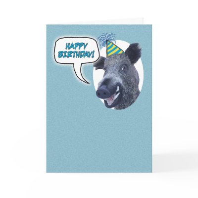 Birthday card: Celebrate your birthday full boar! by chuckink