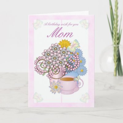 Birthday card flowers for Mom, Mom Birthday from Zazzle