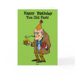 Birthday Card - You Old Fart! (humor)