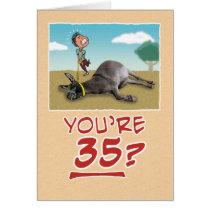 Birthday Card: You’re 35? No wonder you’re draggin