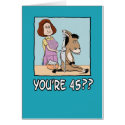 Birthday Card: You’re 45? That must frost your ass