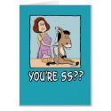 Birthday Card: You’re 55? That must frost your ass