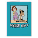 Birthday Card: You’re 60? That must frost your ass