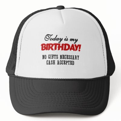 Birthday Cash Accepted Trucker Hat by birthdayTshirts