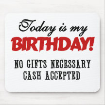 Birthday Cash Accepted Mouse Pads
