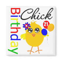 Birthday Chick 21 Years Old magnets