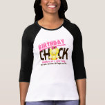 Birthday Chick 4 T Shirt