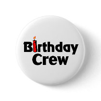 Birthday Crew Buttons