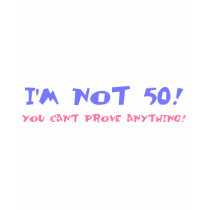 Birthday Gag Gift For Turning 50 t-shirts