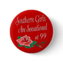 Birthday Gifts for Southern Girls buttons by DesignsOutOfMind Birthday Gifts for Southern Girls buttons