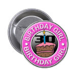 Birthday Girl 30 Years Old Button buttons