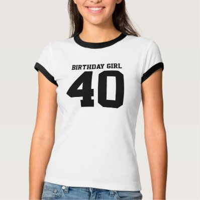 Birthday Girl 40 T-shirt