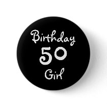 Birthday Girl 50 Pinback Button