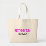 Birthday Girl Got Shots Canvas Bag