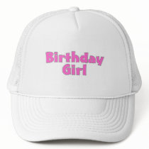 Birthday Girl Trucker Hat
