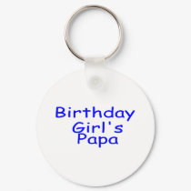 Birthday Girl's Papa keychains by CelebrationZazzle Birthday Girl's Papa keychains