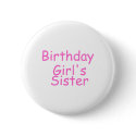Birthday Girl's Sister buttons