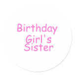 Birthday Girl's Sister Round Stickers