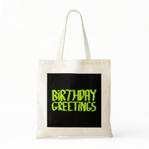 Birthday Greetings. Green and Black. Custom Canvas Bags