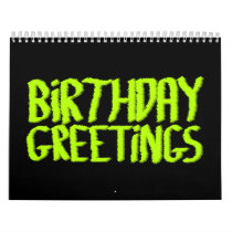 Birthday Greetings. Green and Black. Custom Calendar