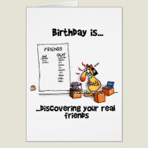 Birthday is... Discovering Your Real Friends cards