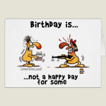 Birthday is... Not A Happy Day For Some cards
