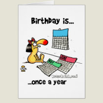 Birthday is... Once a Year cards