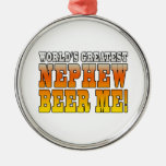 Birthday Parties Worlds Greatest Nephew Beer Me Ornaments