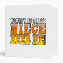 Birthday Parties Worlds Greatest Niece Beer Me Binders
