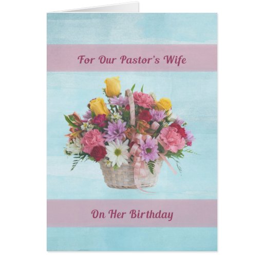 Birthday, Pastor’s Wife, Colorful Flowers Greeting Card Zazzle