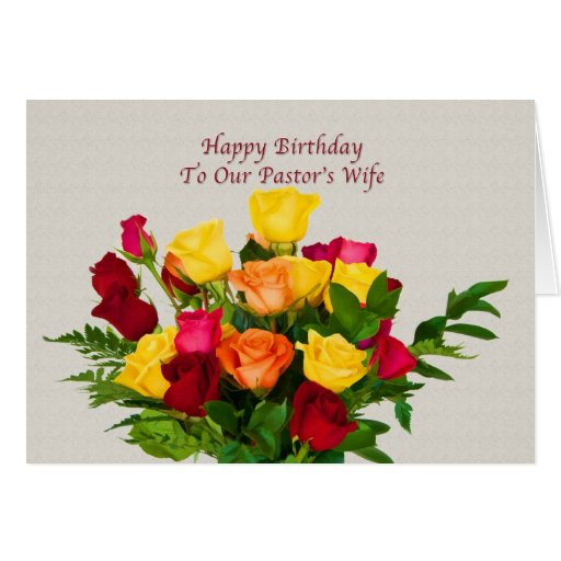 Birthday, Pastor’s Wife, Rose Bouquet Card Zazzle