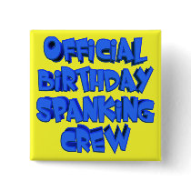 Birthday Spanking Crew Button